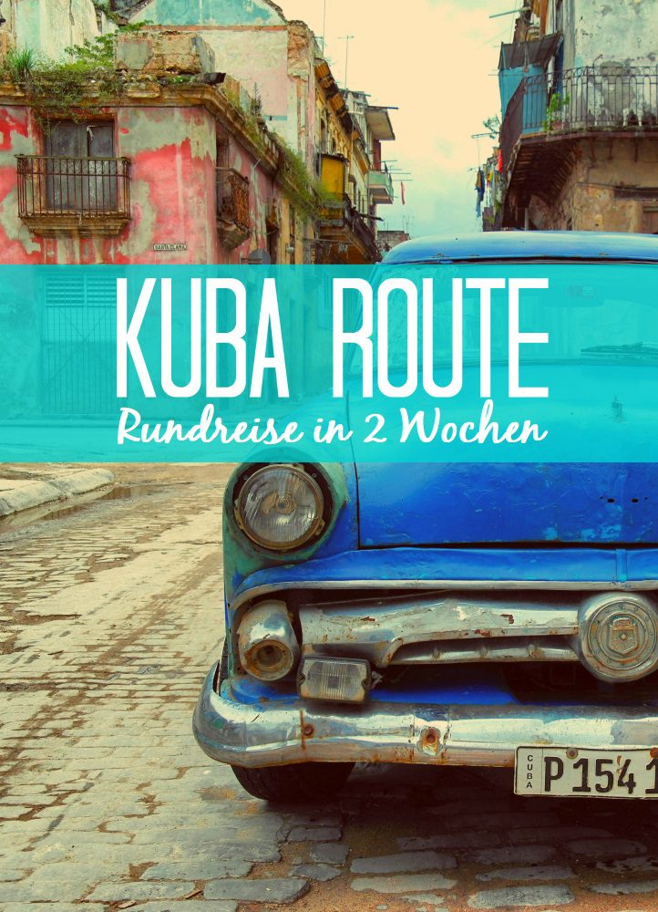 Planung & Route für eine Kuba Rundreise in 2 Wochen